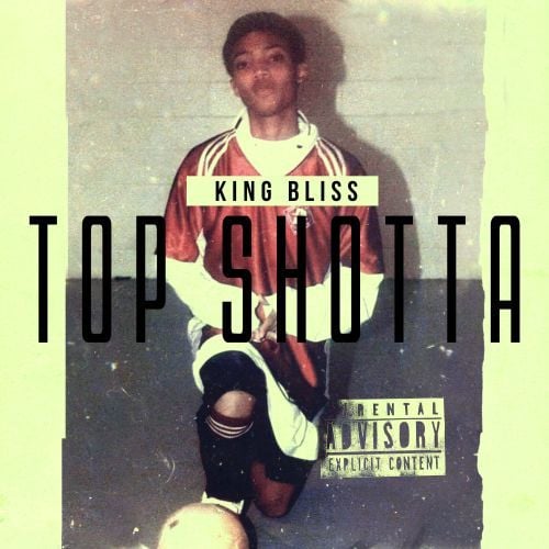 King Bliss-Top Shotta