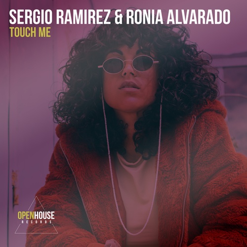Sergio Ramirez & Ronia Alvarado-Touch Me