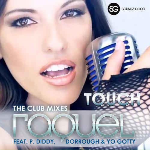 Raquel Houghton Feat Diddy- Dorrough And Yo Gotti-Touch
