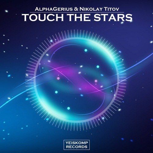 Alphagerius & Nikolay Titov-Touch The Stars