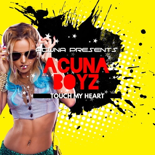 Acuna Boyz-Touch My Heart