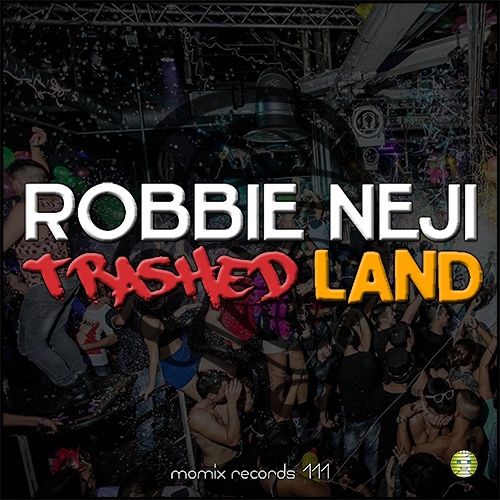 Robbie Neji-Trashed Land