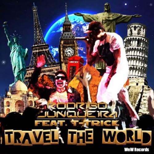 Rodrigo Junqueira Feat. T-trick-Travel The World