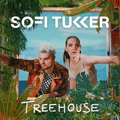 Sofi Tukker-Treehouse