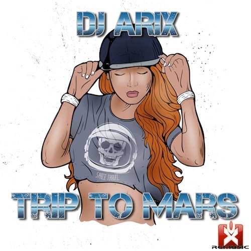 Dj Arix-Trip To Mars