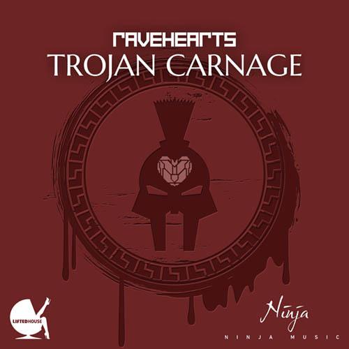 Ravehearts-Trojan Carnage