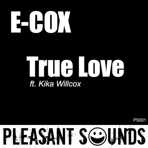 E-cox-True Love Ft. Kika Willcox
