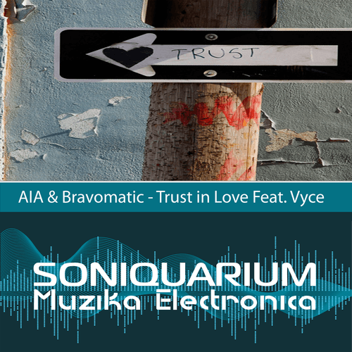 Aia & Bravomatic Feat. Vyce-Trust In Love