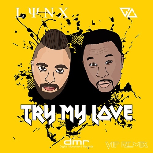 Lynx & Gc-Try My Love