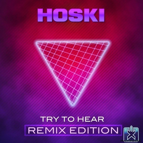 Hoski, C. Baumann, Handz Upperz, Vibro Dance-Try To Hear (remix Edition)