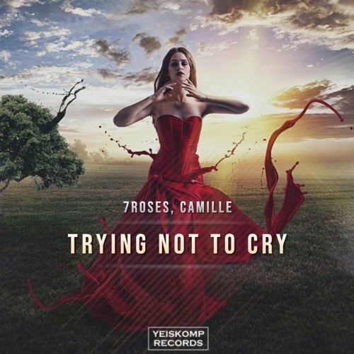 7roses, Camille-Trying Not To Cry