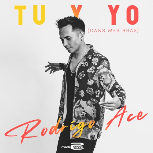 Rodrigo Ace-Tu Y Yo (dans Mes Bras)