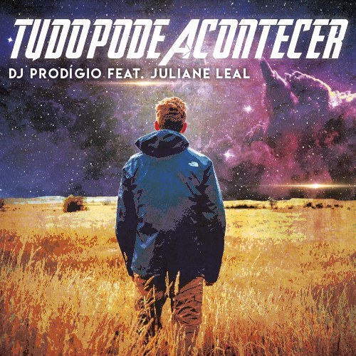 Dj Prodigio Feat. Juliane Leal-Tudo Pode Acontecer