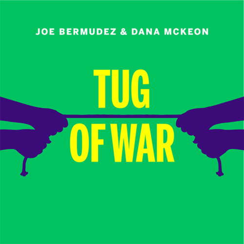 Joe Bermudez & Dana McKeon, Matt Caseli-Tug Of War