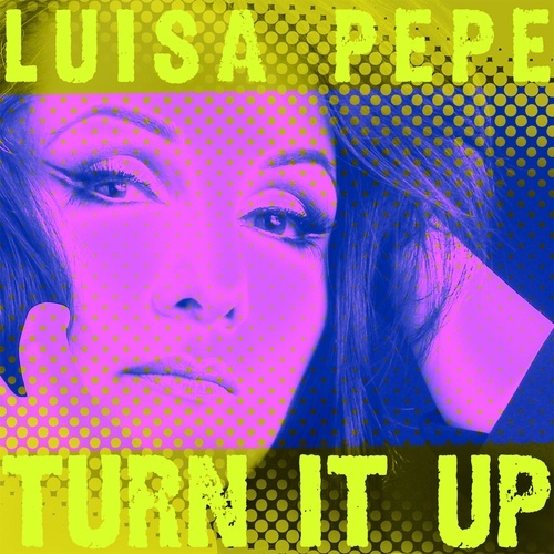Luisa Pepe-Turn It Up