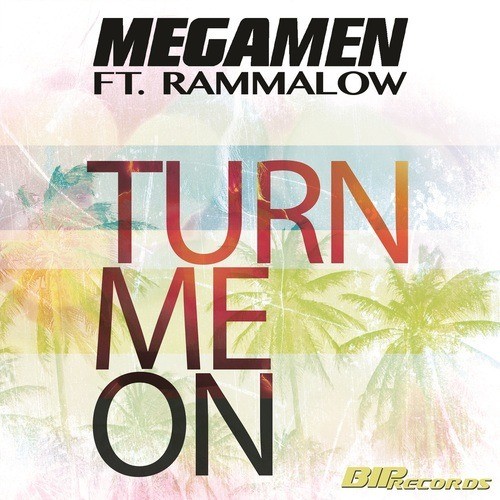Megamen Ft. Rammalow-Turn Me On