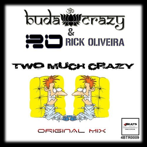 Buda Crazy & Rick Oliveira-Two Much Crazy