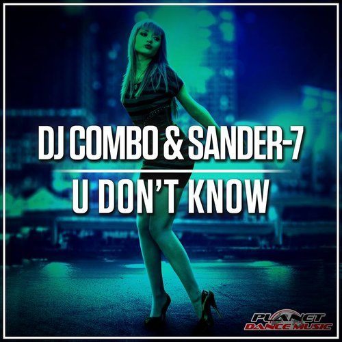 Dj Combo & Sander-7-U Don't Know