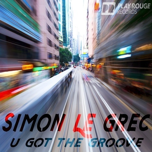 Simon Le Grec-U Got The Groove