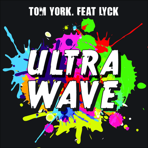Tom York-Ultra Wave Remix (feat Lyck)