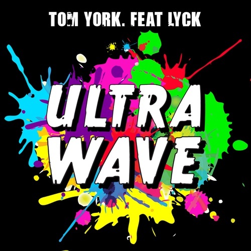 Tom York (feat Lyck)-Ultra Wave