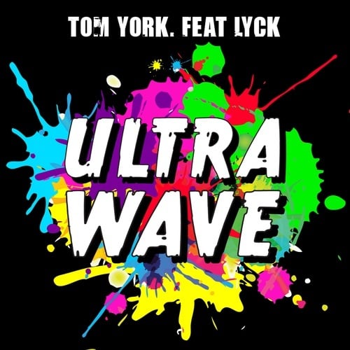 Tom York Feat Lyck-Ultra Wave