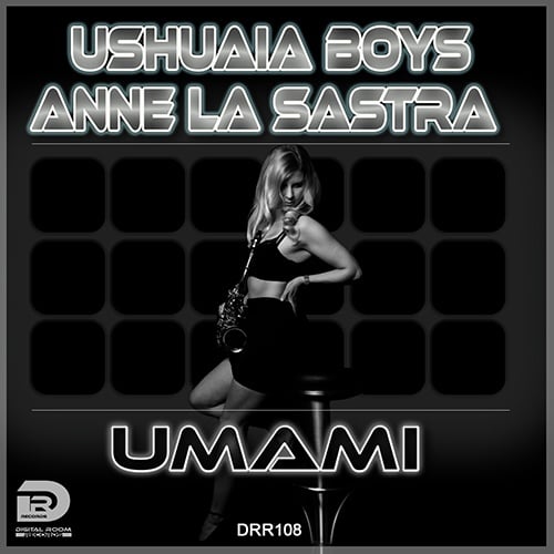 Ushuaia Boys & Anne La Sastra-Umami