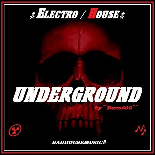 Burn666-Underground (badhousemusic)