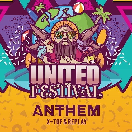 X-tof & Replay-United (united Festival Anthem)