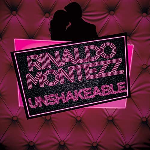 Rinaldo Montezz-Unshakeable