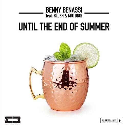 Benny Benassi Ft. Blush & Mutungi-Until The End Of Summer