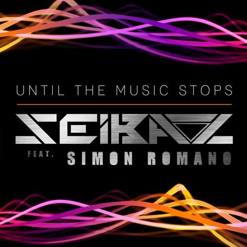 Seibaz Feat. Simon Romano-Until The Music Stops