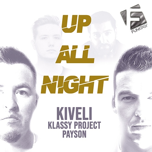 KiVeli, Klassy Project, PAYSON-Up All Night