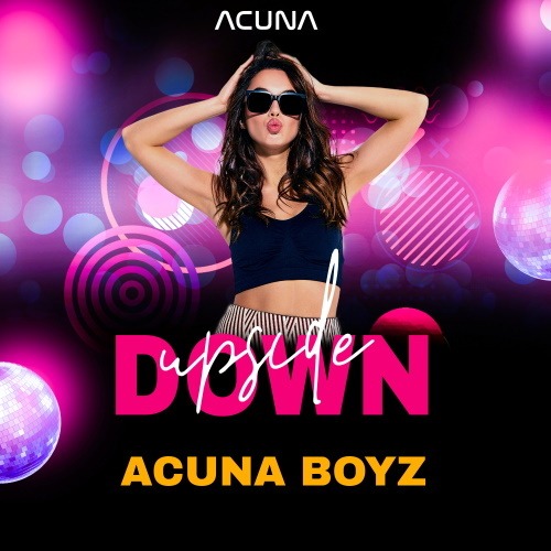 Acuna Boyz-Upside Down