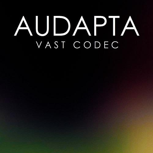 Audapta-Vast Codec (remixes)