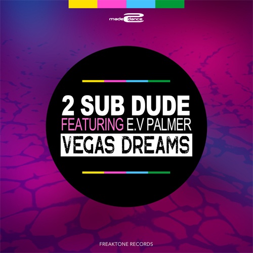 2 Sub Dude Ft. E.V Palmer, Soulshaker , No Strangers, Warren M-Vegas Dreams