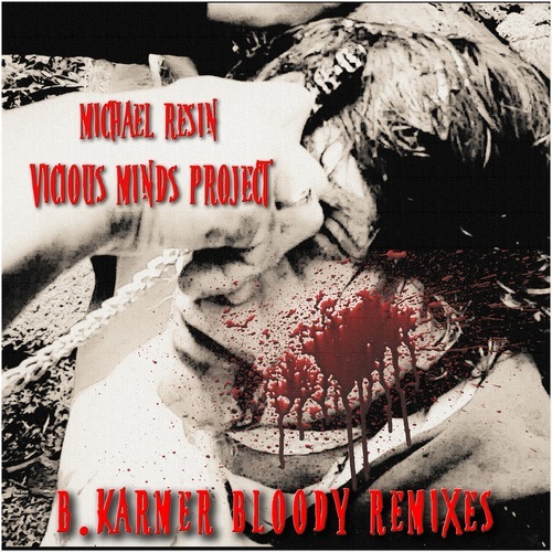 Vicious Minds Project (b.karmer Bloody Remixes)
