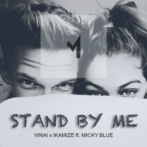 Vinai X Ikamize -stand By Me