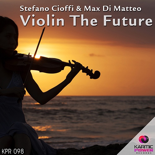 Stefano Cioffi & Max Di Matteo-Violin The Future