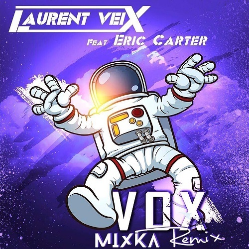Laurent Veix Feat. Eric Carter-Vox (mixka Remix)