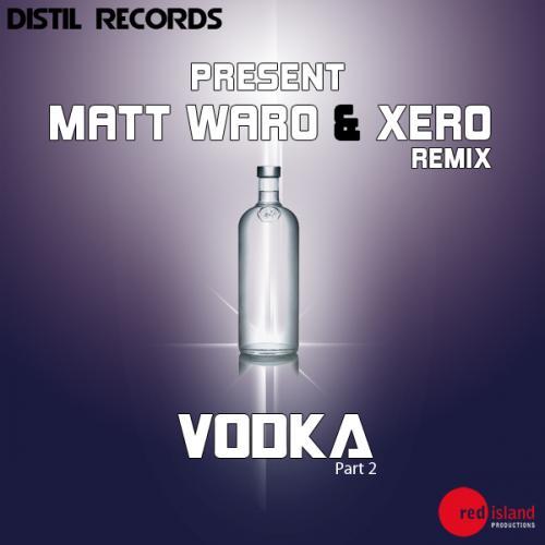 Matt Waro & Xero-Vodka Part 2 (remix)