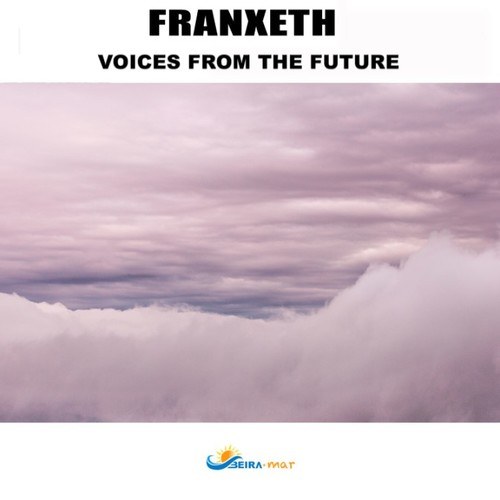 Franxeth-Voices From The Future
