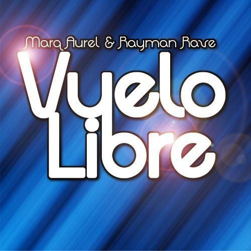 Marq Aurel & Rayman Rave-Vuelo Libre