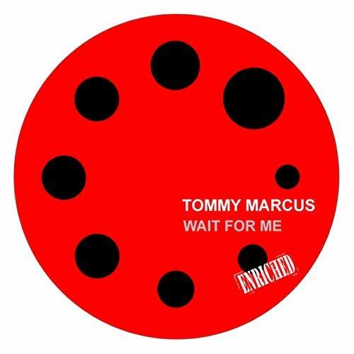 Tommy Marcus-Wait For Me