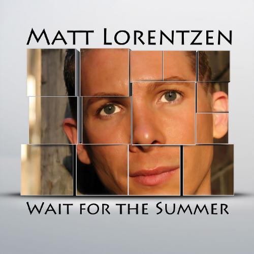 Matt Lorentzen-Wait For The Summer
