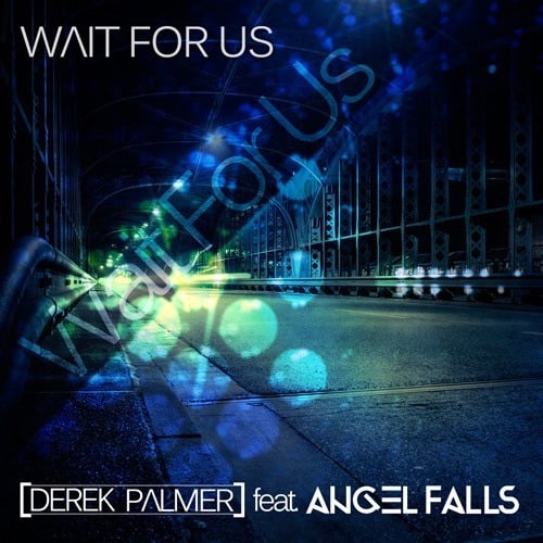 Derek Palmer Feat. Angel Falls-Wait For Us