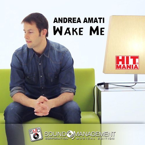 Andrea Amati-Wake Me