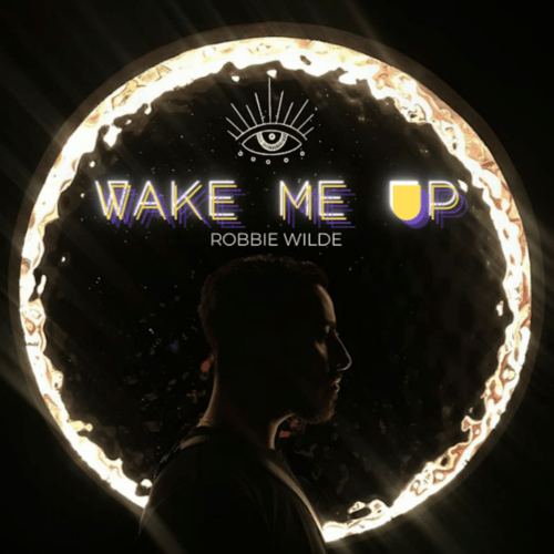 Robbie Wilde-Wake Me Up - Robbie Wilde