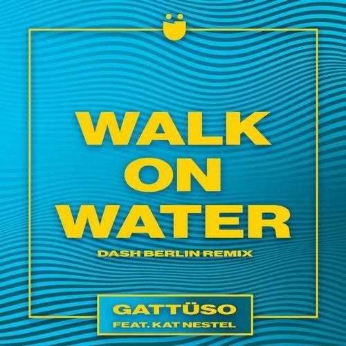 Gattuso (feat. Kat Nestel), Dash Berlin-Walk On Water  (dash Berlin Mixes)