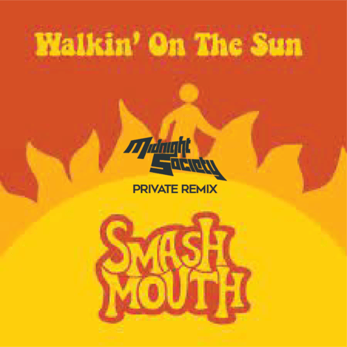 Smash Mouth, Midnight Society-Walkin' On The Sun